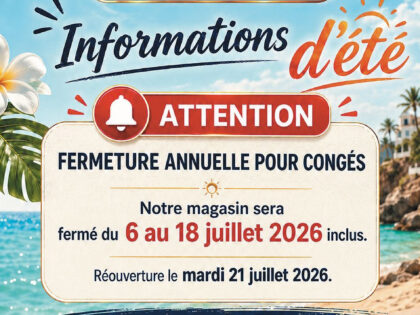 Fermeture pour congés annuels du 06 au 18 juillet 2026